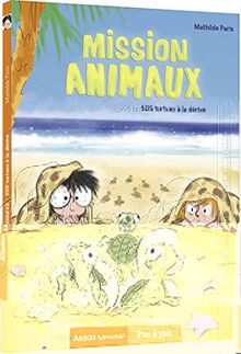 Mission animaux. Vol. 5. SOS tortues à la dérive