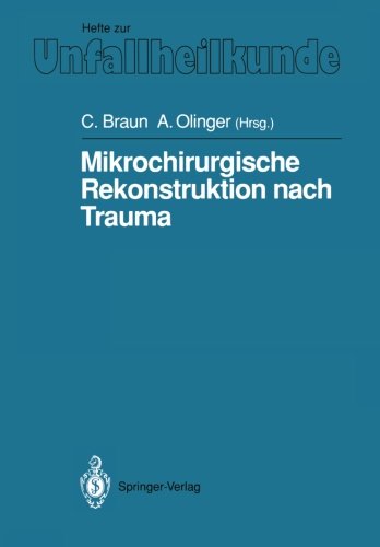 Mikrochirurgische Rekonstruktion nach Trauma (Hefte zur Zeitschrift Der Unfallchirurg) (German Edition)