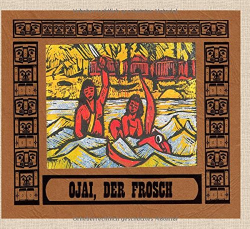Ojai, der Frosch: Geschichten aus dem Land der Zeder