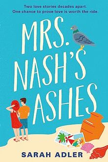 Mrs Nash's Ashes: a gorgeous, heart-warming summer romance