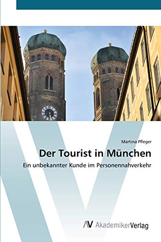Der Tourist in München: Ein unbekannter Kunde im Personennahverkehr