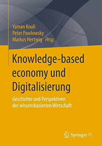 Wissensökonomie und Digitalisierung: Geschichte und Perspektiven