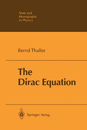 The Dirac Equation (Theoretical and Mathematical Physics)