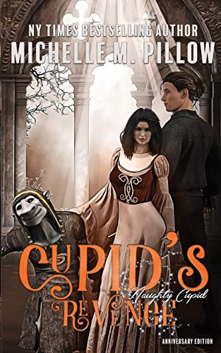 Cupid's Revenge: Anniversary Edition (Naughty Cupid, Band 2)