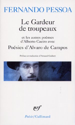 Poésies D'alvaro De Campos - Le Gardeur De Troupeau, Autres Poèmes D'alberto Caeiro (poesie/gallimard)