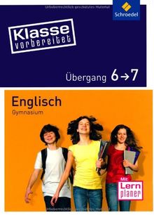 Klasse vorbereitet - Gymnasium: Übergang 6 / 7 Englisch