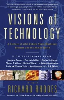 Visions Of Technology: Machines, Systems and the Human World