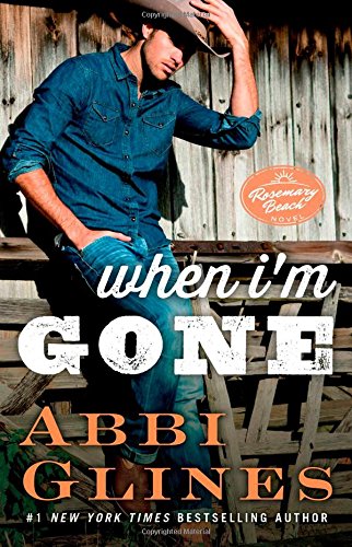 When I'm Gone: A Rosemary Beach Novel (The Rosemary Beach Series, Band 10)