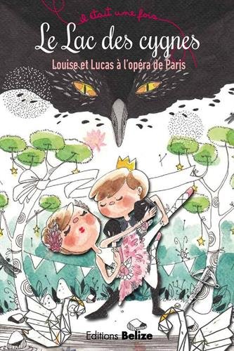 Le Lac Des Cygnes : Louise Et Lucas à L'opéra De Paris