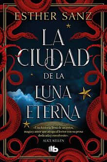 La ciudad de la luna eterna (El bosque 3) (Ficción, Band 3)