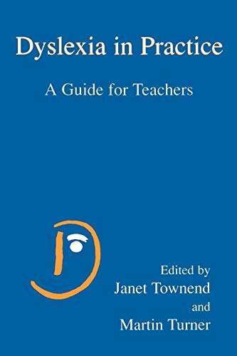Dyslexia in Practice: A Guide For Teachers