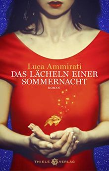 Das Lächeln einer Sommernacht: Roman von Ammirati, Luca | Buch | Zustand sehr gut