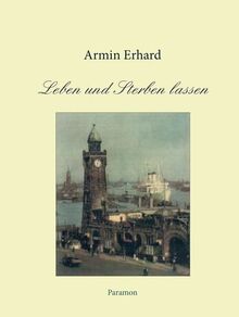 Leben und Sterben lassen von Erhard, Armin | Buch | Zustand sehr gut