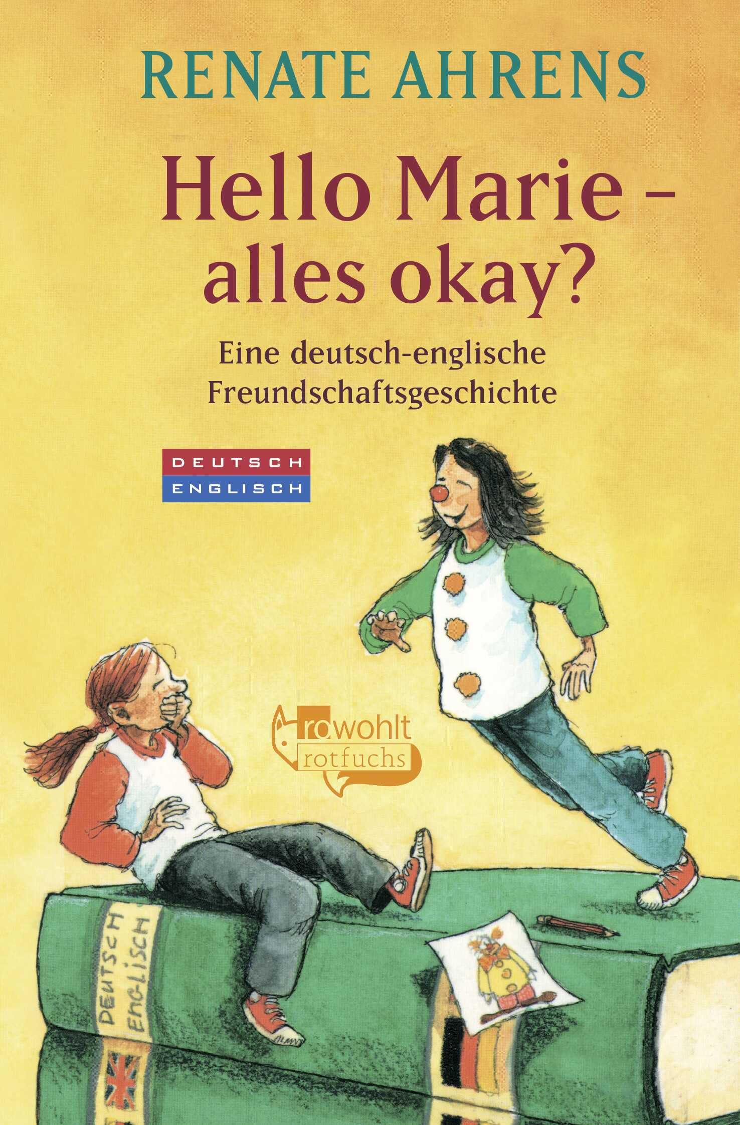 Hello Marie - alles okay?: Eine deutsch-englische Freundschaftsgeschichte | Marie & Claire