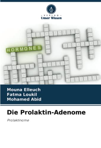 Die Prolaktin-Adenome: Prolaktinome