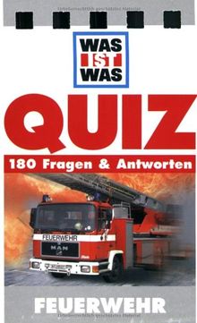 Was ist Was. Quizblock Feuerwehr. Fragen und Antworten. 180 Fragen und Antworten