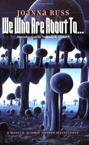 Joanna Russ We Who Are About To...