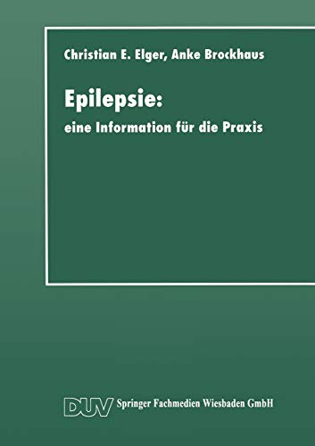 Epilepsie: eine Information für die Praxis (DUV: Medizin)