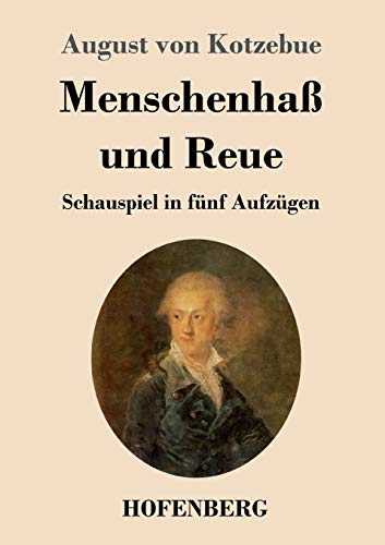Menschenhaß und Reue: Schauspiel in fünf Aufzügen