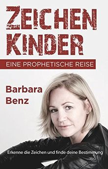 Zeichenkinder: Eine prophetische Reise