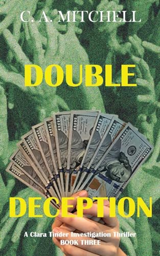 Double Deception: Clara Tinder Investigative Journalist Series Book 3: A Clara Tinder Investigation Thriller