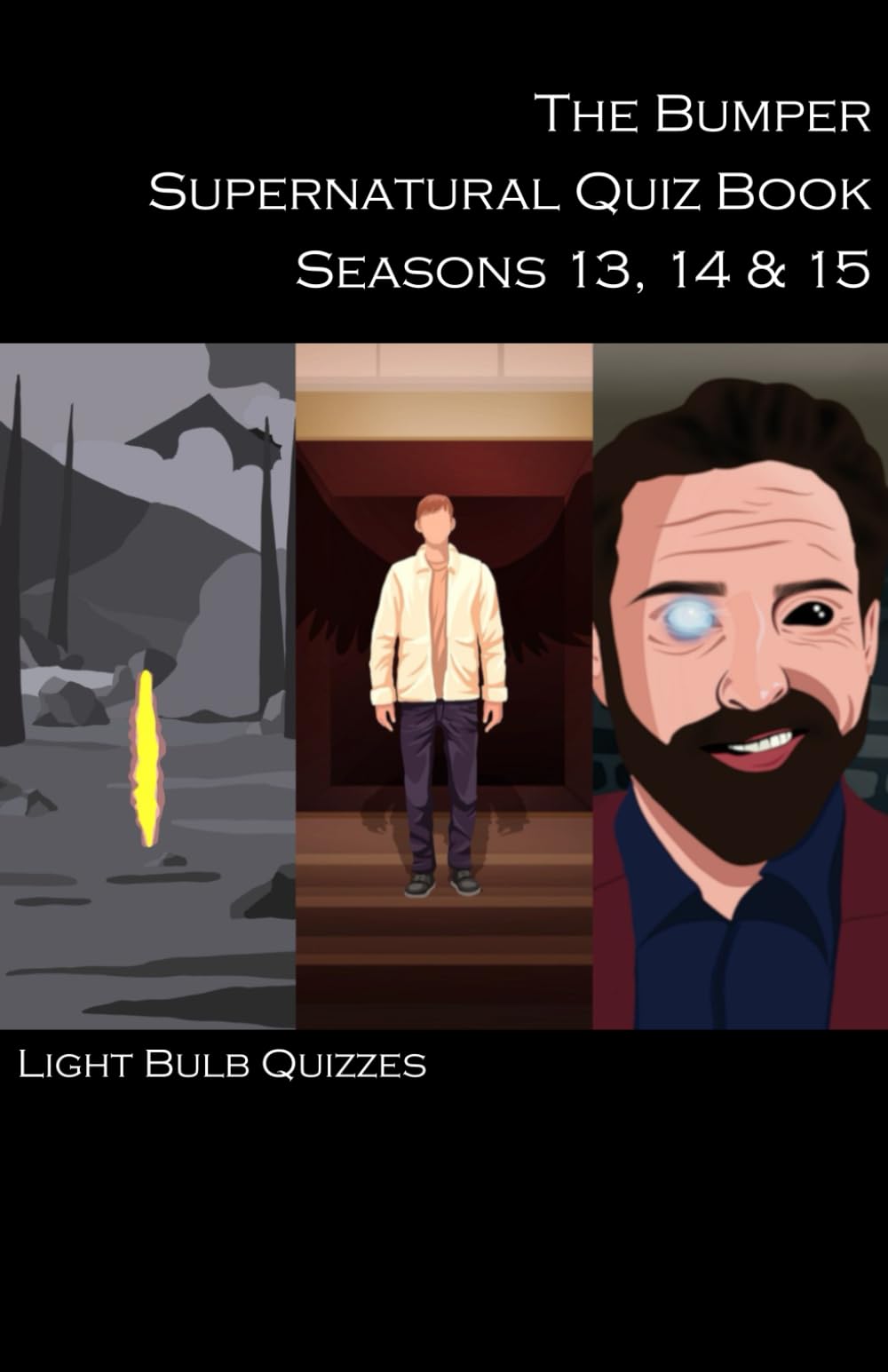 The Bumper Supernatural Quiz Book Seasons 13, 14 & 15: 1,500 Questions and Answers (The Bumper Supernatural Quiz Book Series, Band 5)