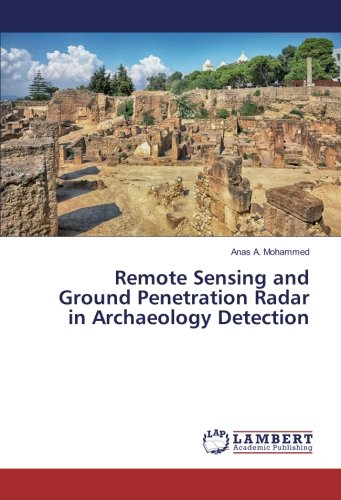 Remote Sensing and Ground Penetration Radar in Archaeology Detection