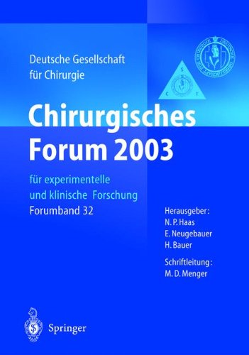 Chirurgisches Forum 2003 für experimentelle und klinische Forschung: 120. Kongress der Deutschen Gesellschaft für Chirurgie München, 29. 04. - ... Gesellschaft für Chirurgie / Forumband)