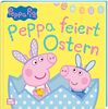 Peppa: Peppa feiert Ostern: Mit buntem Glitzer auf dem Cover | Für Kita-Kinder (Peppa Pig)