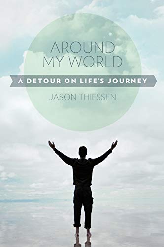 Around My World: A Detour On Life's Journey