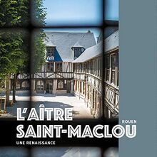 L'aître Saint-Maclou - Rouen : Une renaissance