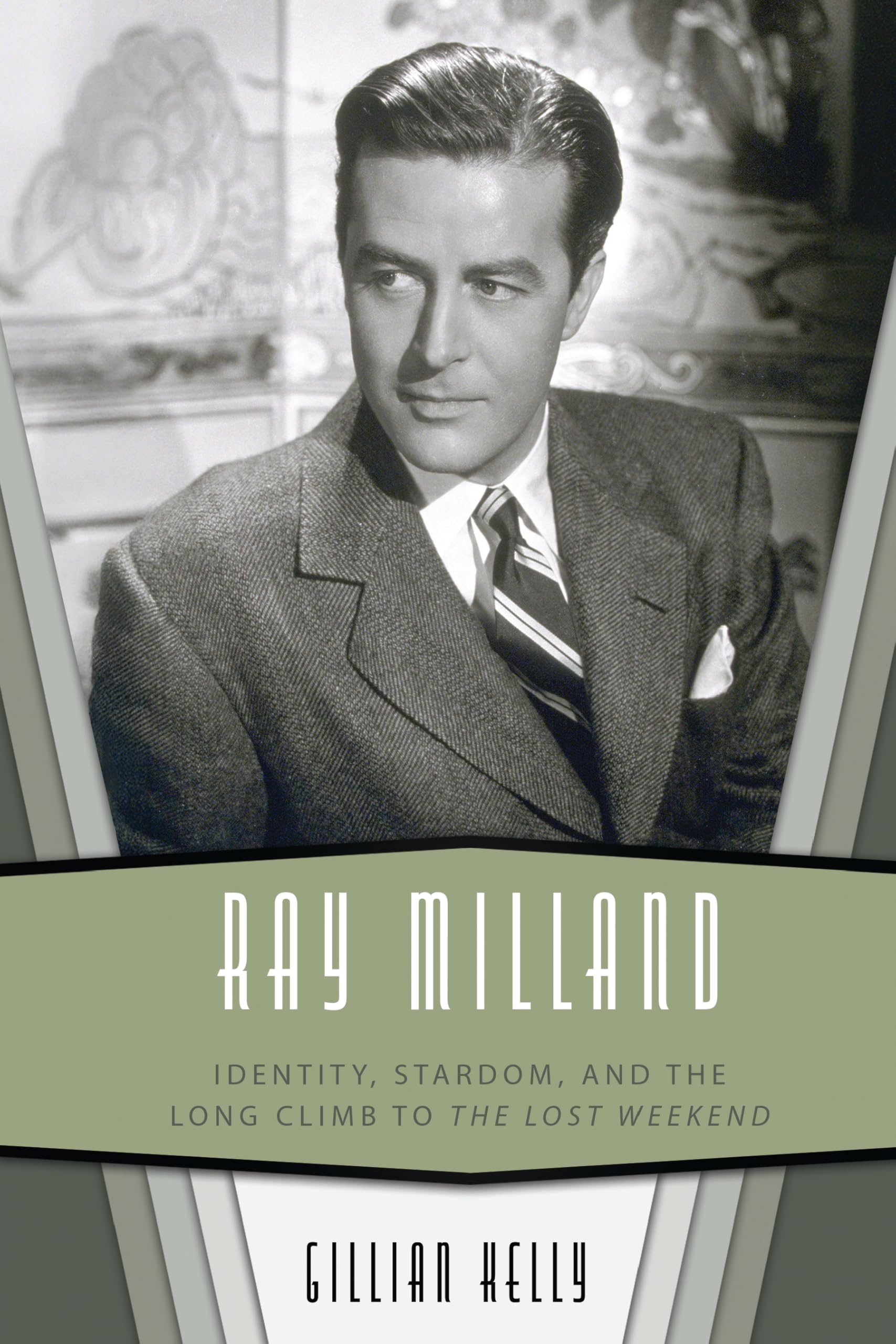 Ray Milland: Identity, Stardom, and the Long Climb to the Lost Weekend