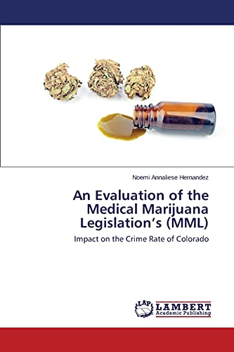 An Evaluation of the Medical Marijuana Legislation's (MML): Impact on the Crime Rate of Colorado