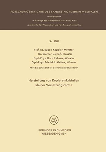 Herstellung von Kupfereinkristallen kleiner Versetzungsdichte (Forschungsberichte des Landes Nordrhein-Westfalen, 2181, Band 2181)