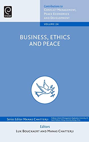Business, Ethics and Peace (Contributions to Conflict Management, Peace Economics and Development, 24, Band 24)