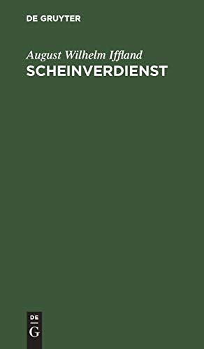 Scheinverdienst: Ein Schauspiel in fünf Aufzügen