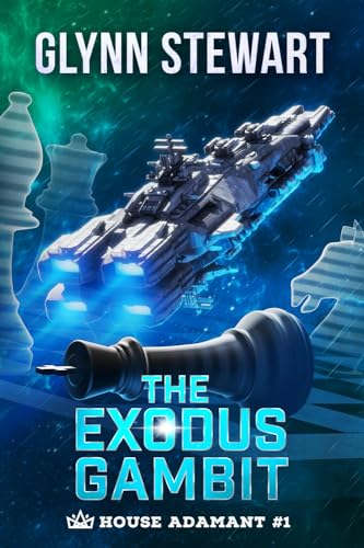 The Exodus Gambit (House Adamant, Band 1)