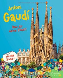 Antoni Gaudí: Bau dir deine Stadt!  -