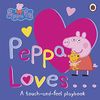 Peppa Loves: A Touch-and-Feel Playbook (Peppa Pig)