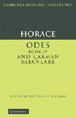 Horace: Odes IV and Carmen Saeculare: Odes Book IV and Carmen Saecvlare (Cambridge Greek and Latin Classics)