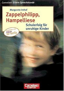 Zappelphilipp, Hampelliese. Schulerfolg für unruhige Kinder