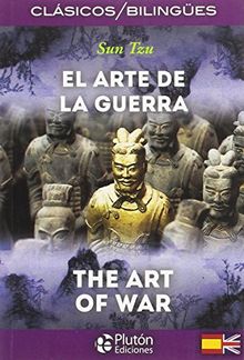 El arte de la guerra / The art of war (COLECCION CLASICOS BILINGUES, Band 1)