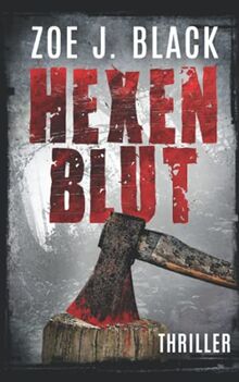 Hexenblut: Thriller (Künzel & Lobenstein-Thriller, Band 4)