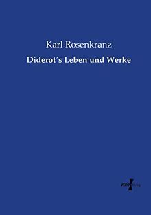 Diderot´s Leben und Werke