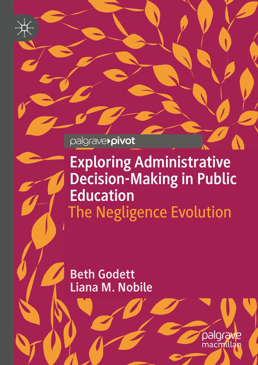 Exploring Administrative Decision-Making in Public Education: The Negligence Evolution