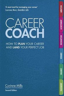 Career Coach: How to Plan Your Career and Land Your Perfect Job