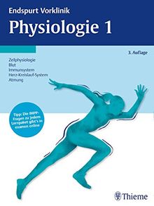 Endspurt Vorklinik: Physiologie 1: Die Skripten fürs Physikum (Reihe Endspurt Vorklinik)