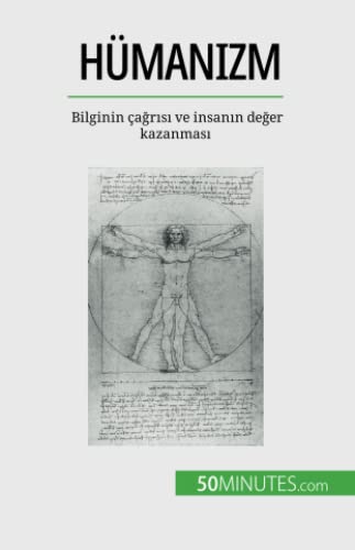 Hümanizm: Bilginin çağrısı ve insanın değer kazanması: Bilginin ça¿r¿s¿ ve insan¿n de¿er kazanmas¿