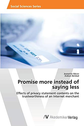 Promise more instead of saying less: Effects of privacy statement contents on the trustworthiness of an Internet merchant