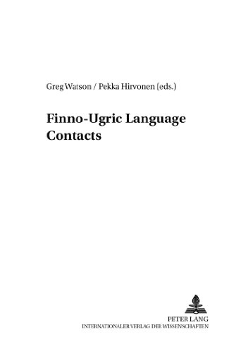 Finno-Ugric Language Contacts (Opuscula fenno-ugrica Goettingensia)